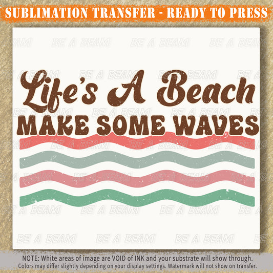 Life's a Beach Sublimation Transfer