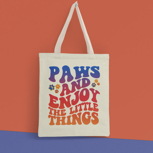 Paws and Enjoy the Little Things Tote Bag