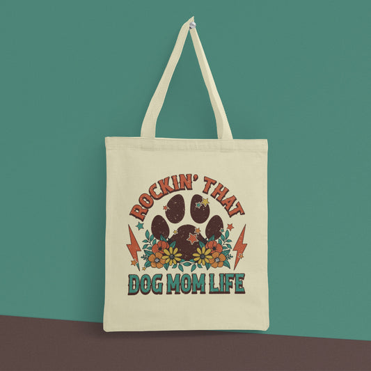 Rockin That Dog Mom Life Tote Bag